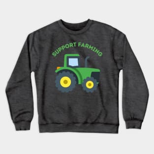 Support Farming Crewneck Sweatshirt